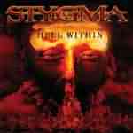 Stygma IV: "Hell Within" – 2004